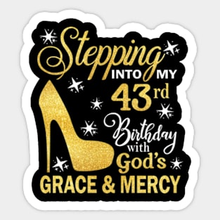 Stepping Into My 43rd Birthday With God's Grace & Mercy Bday Sticker